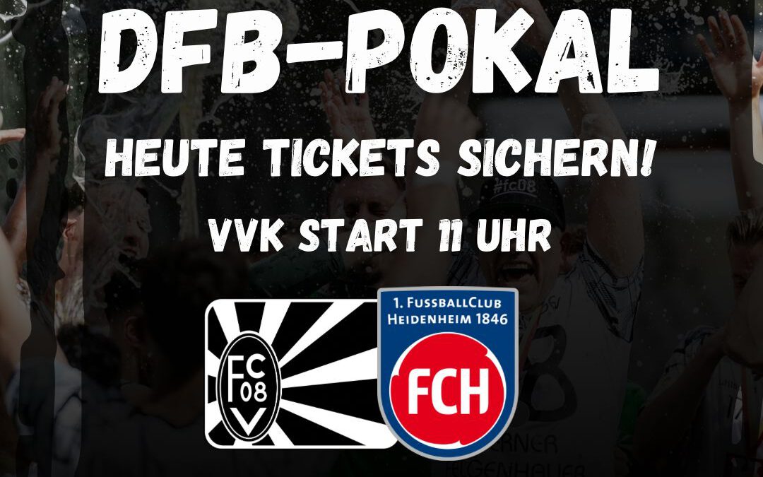 Freier Ticketverkauf für DFB-Pokal FC 08 Villingen – 1. FC Heidenheim
